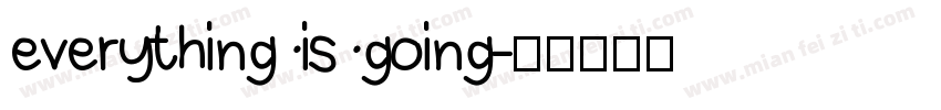 everything is going字体转换